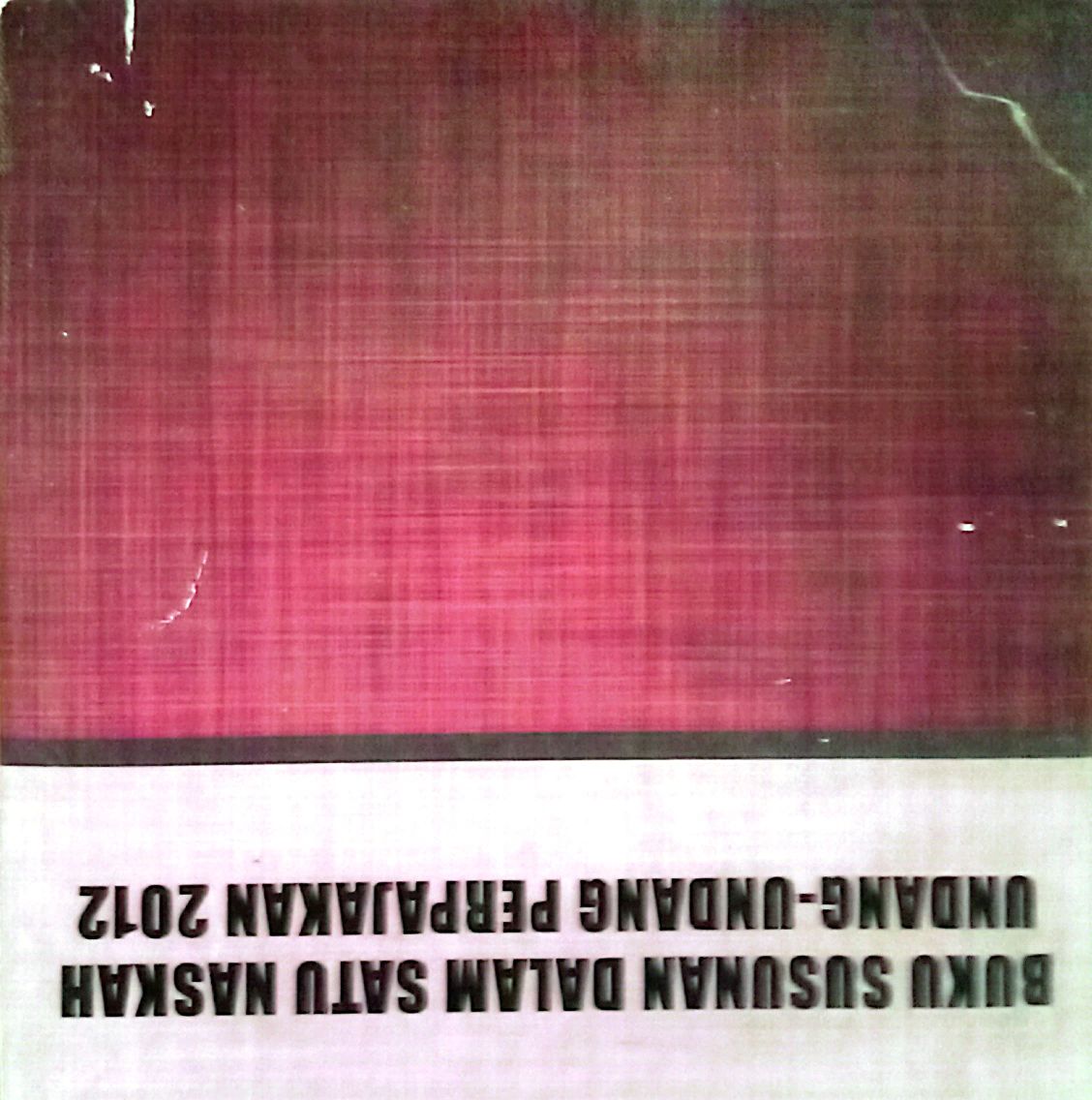 Buku Susunan Dalam Satu Naskah Undang-Undang Perpajakan 2012